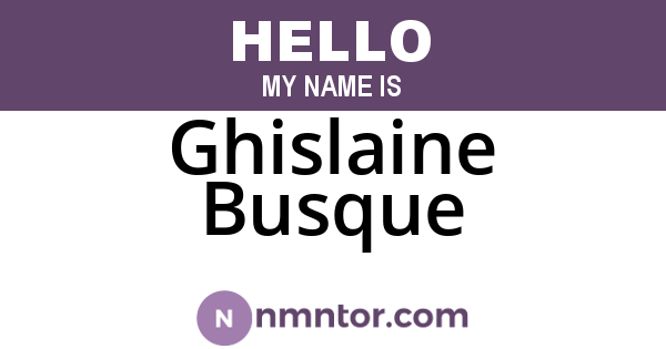 Ghislaine Busque