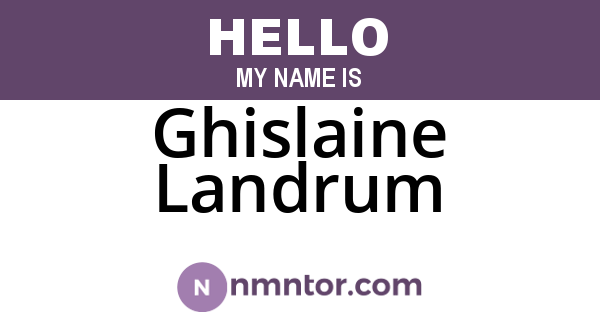 Ghislaine Landrum