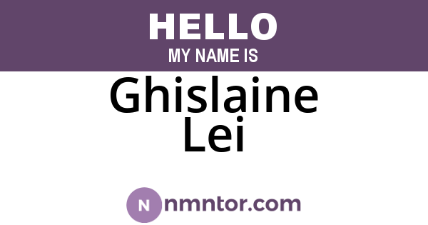 Ghislaine Lei