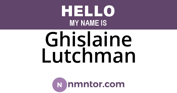 Ghislaine Lutchman