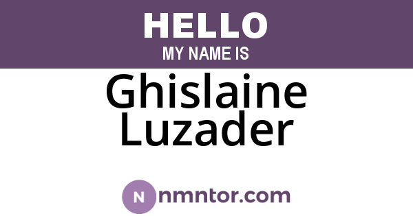 Ghislaine Luzader