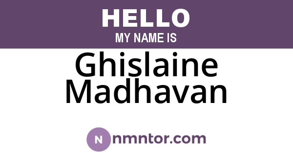 Ghislaine Madhavan