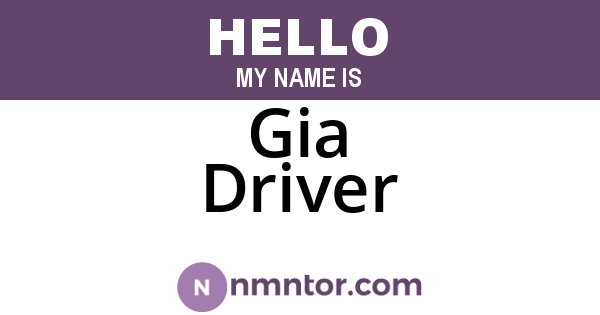 Gia Driver