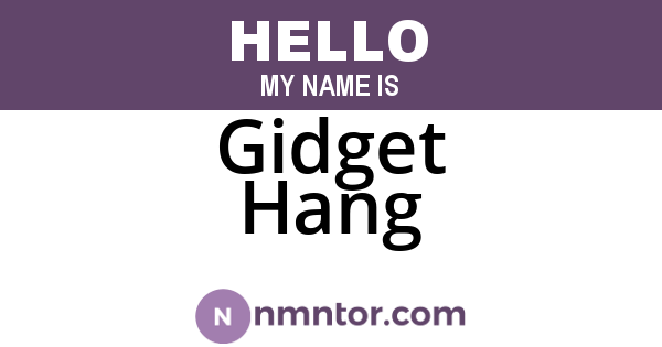 Gidget Hang