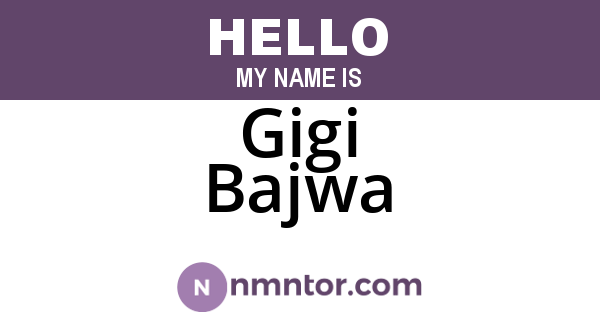 Gigi Bajwa