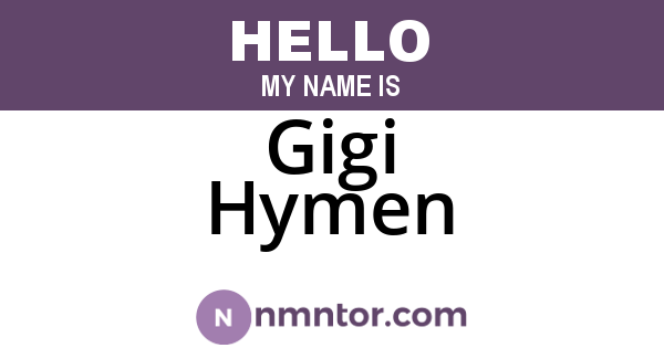 Gigi Hymen