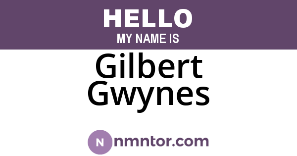 Gilbert Gwynes