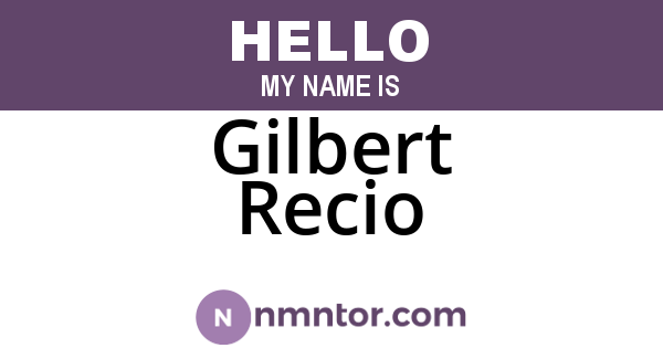 Gilbert Recio