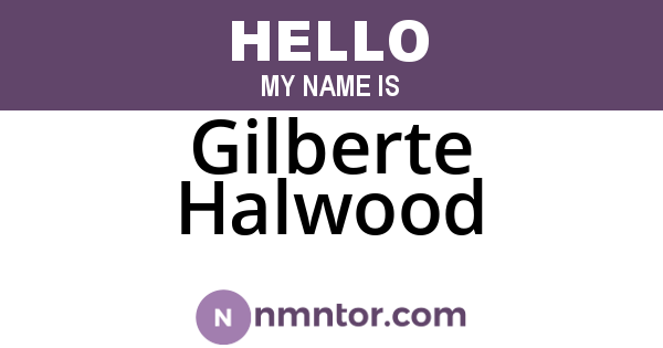 Gilberte Halwood