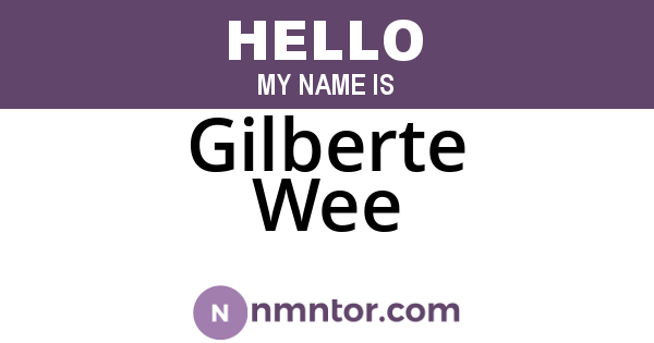 Gilberte Wee