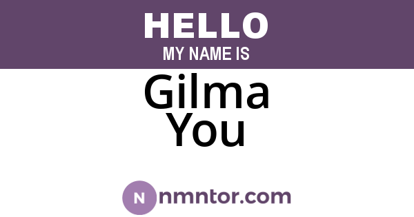 Gilma You