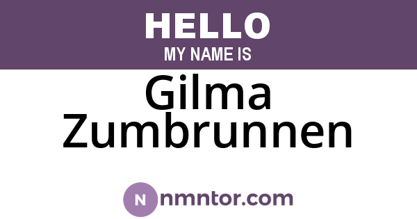 Gilma Zumbrunnen