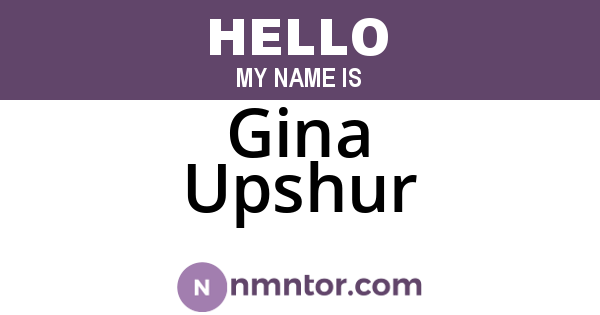 Gina Upshur