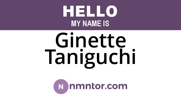 Ginette Taniguchi