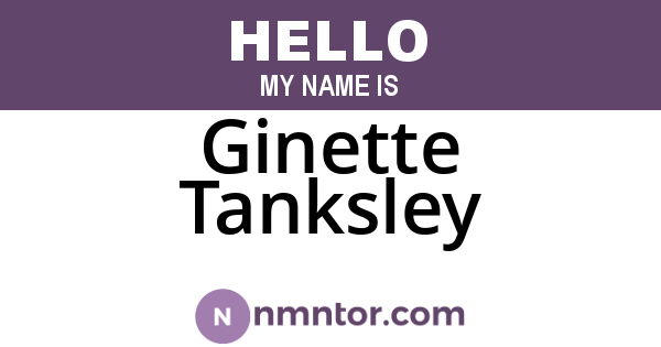 Ginette Tanksley