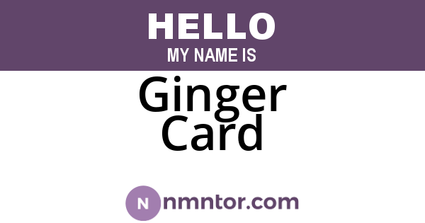 Ginger Card