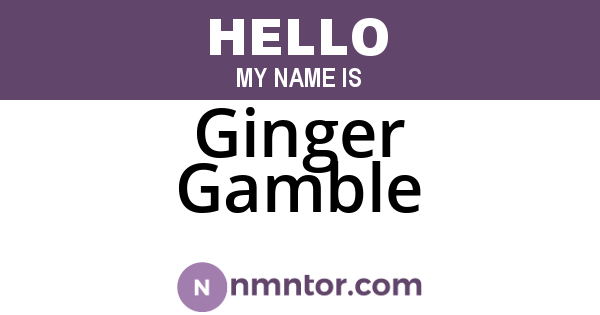 Ginger Gamble