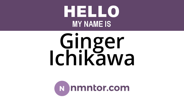 Ginger Ichikawa