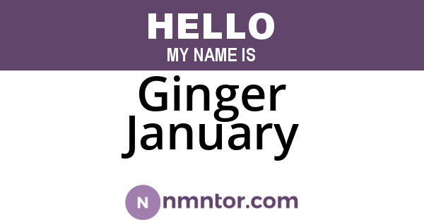 Ginger January