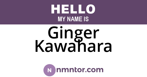 Ginger Kawahara