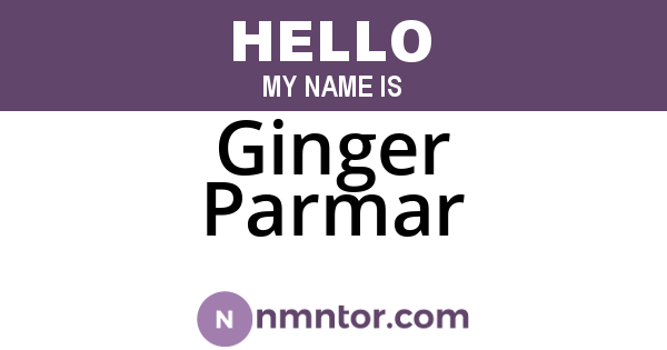 Ginger Parmar