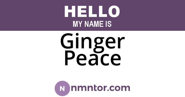 Ginger Peace