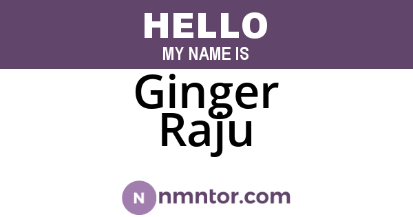 Ginger Raju