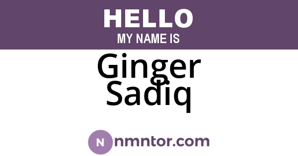 Ginger Sadiq