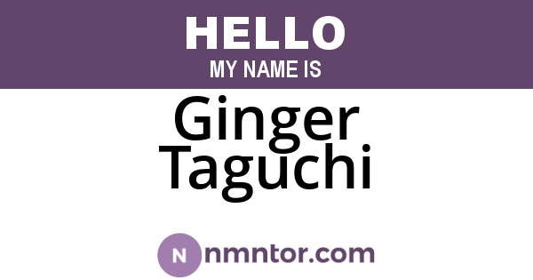 Ginger Taguchi