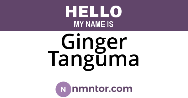 Ginger Tanguma