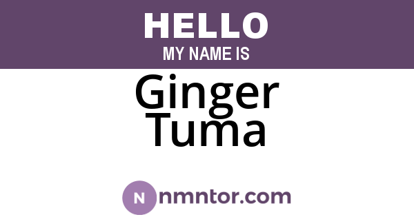 Ginger Tuma