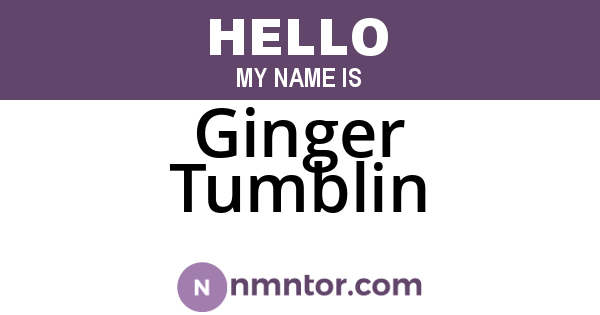 Ginger Tumblin