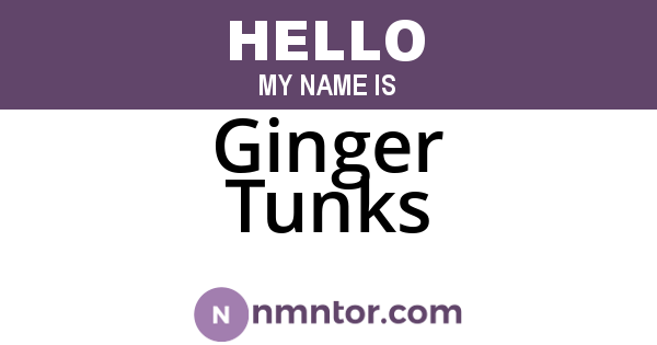 Ginger Tunks
