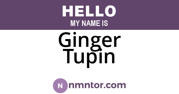 Ginger Tupin