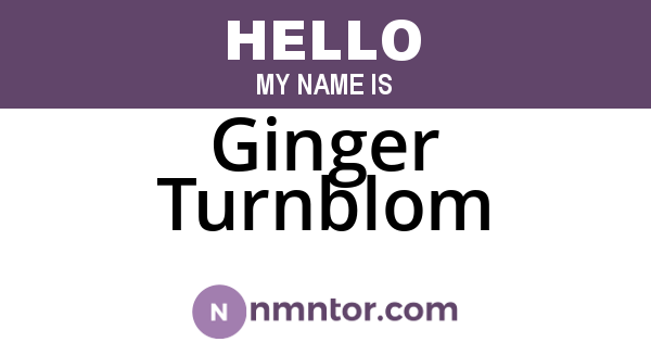 Ginger Turnblom