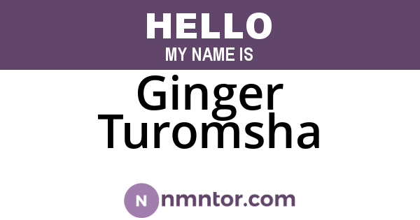 Ginger Turomsha