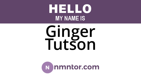 Ginger Tutson