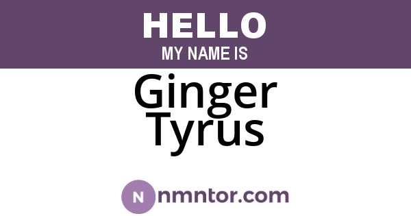 Ginger Tyrus