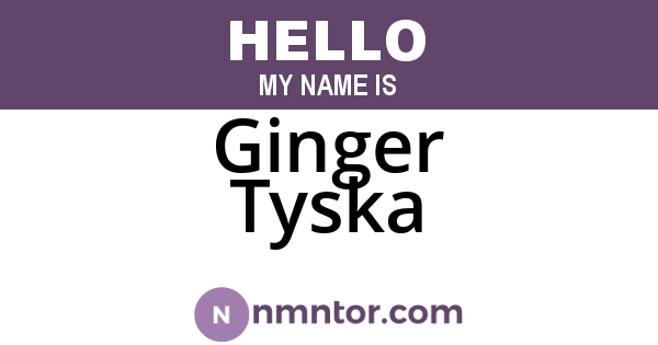 Ginger Tyska