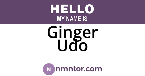 Ginger Udo