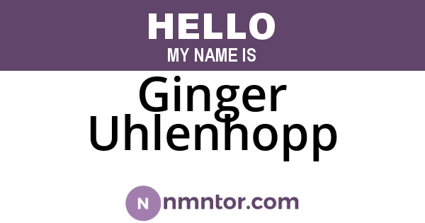 Ginger Uhlenhopp