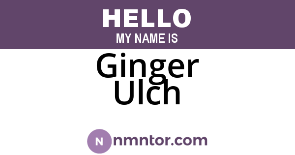 Ginger Ulch