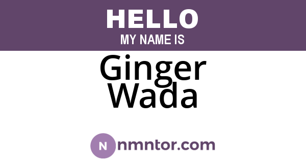 Ginger Wada