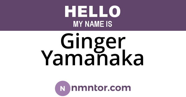 Ginger Yamanaka