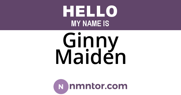 Ginny Maiden
