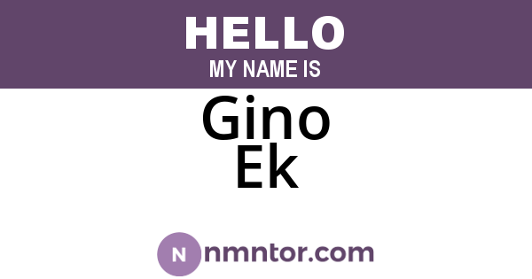 Gino Ek