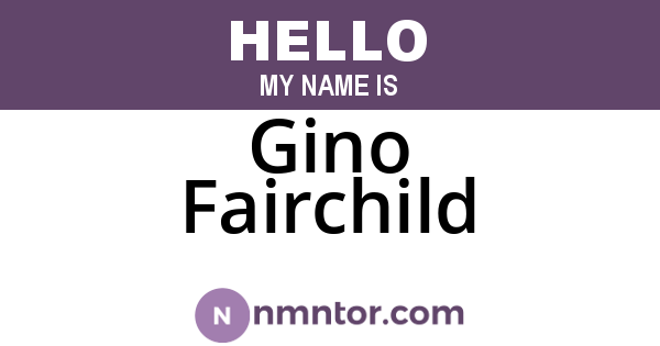 Gino Fairchild