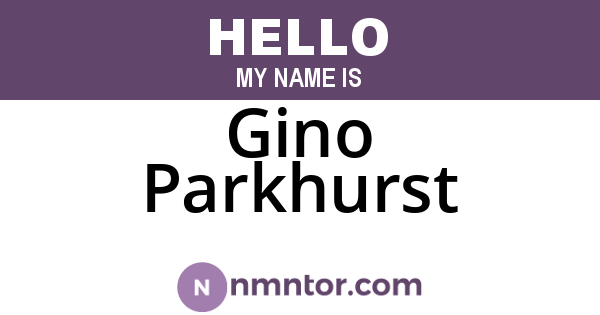 Gino Parkhurst
