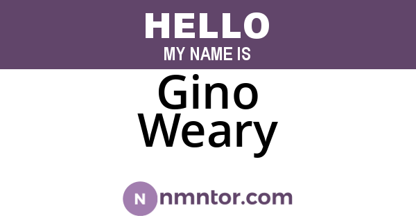 Gino Weary