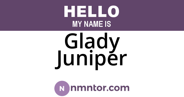 Glady Juniper